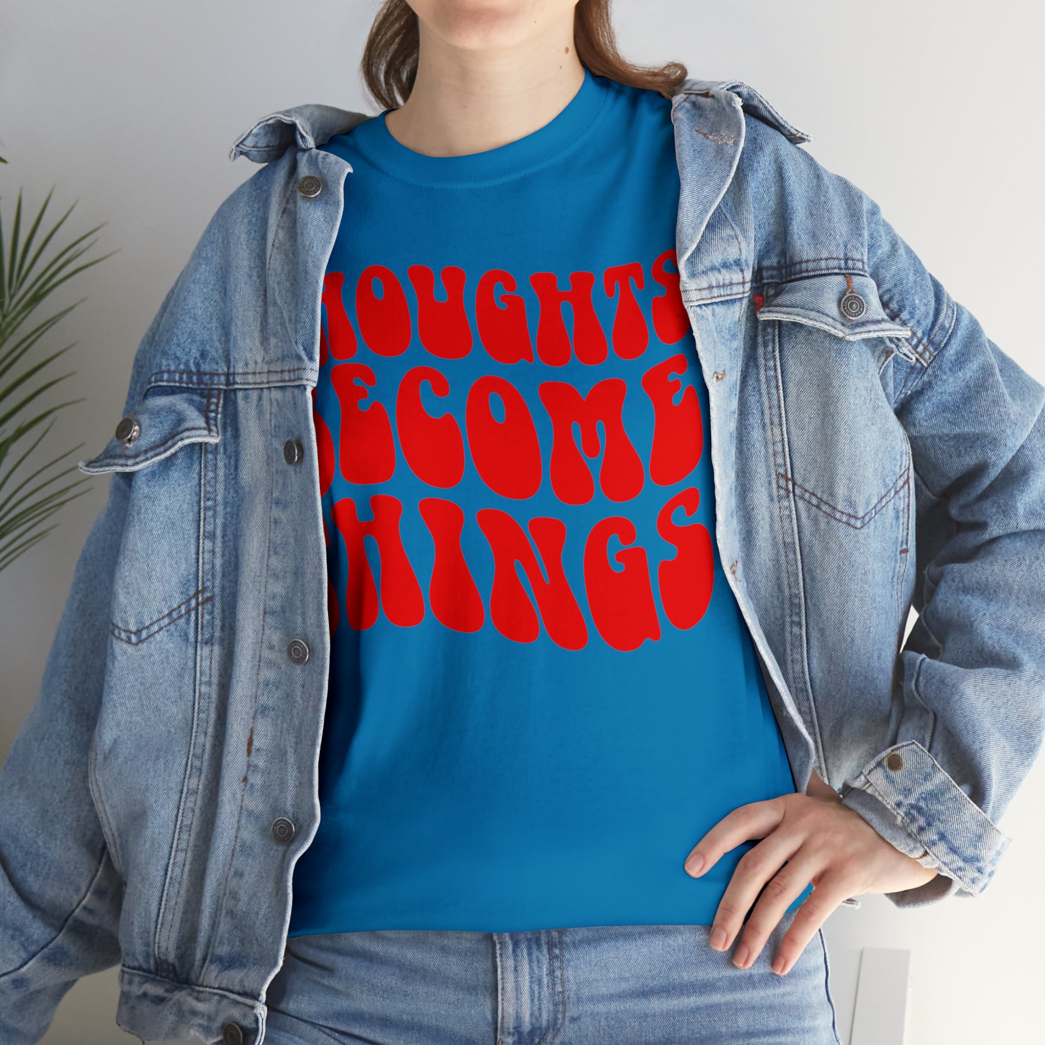 Thoughts Become Things T-Shirt Designed by Big Brain Brew