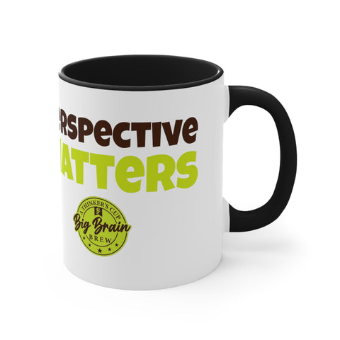 Perspective Matters Accent Coffee Mug, 11oz
