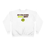 Do You Even Brew, Bro? Unisex EcoSmart® Crewneck Sweatshirt - Big Brain Brew