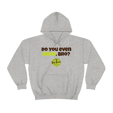 Do You Even BREW, Bro? Unisex Heavy Blend™ Hooded Sweatshirt - Big Brain Brew